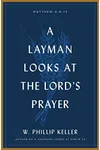A Layman Looks at the Lord's Prayer