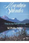 Mountain Splendor: This Is My Father's World