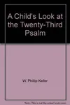A Child's Look at the Twenty-Third Psalm