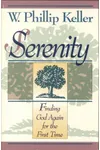Serenity: Finding God Again for the First Time