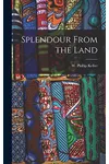 Splendour From the Land