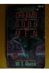 Dreams of Gods and Men
