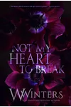 Not My Heart to Break
