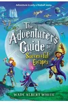 The Adventurer's Guide to Successful Escapes