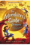 The Adventurer's Guide to Dragons (and Why They Keep Biting Me)
