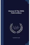 History of the 305th Field Artillery