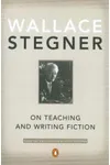 On Teaching and Writing Fiction