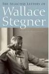 The Selected Letters of Wallace Stegner