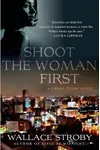 Shoot the Woman First