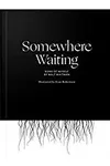Somewhere Waiting: Song of Myself