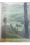 Two Logs Crossing: John Haskell's Story