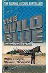 The Wild Blue: The Novel of the U.S. Air Force