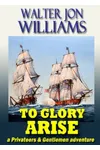 To Glory Arise