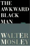 The Awkward Black Man
