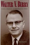 Walter V. Berry