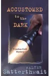 Accustomed to the Dark