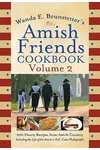 Wanda E. Brunstetter's Amish Friends Cookbook, Volume 2