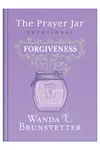 The Prayer Jar Devotional: Forgiveness
