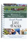 Wanda E. Brunstetter's Amish Friends Life Hacks