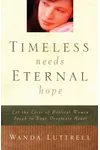 Timeless Needs, Eternal Hope