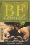 Be Complete : Become the Whole Person God Intends You to Be