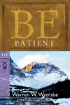 Be Patient : Waiting on God in Difficult Times