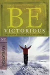 Be Victorious : In Christ You Are an Overcomer