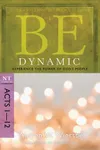 Be Dynamic : Experience the Power of God's People