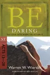 Be Daring : Put Your Faith Where the Action Is