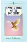 Classic Sermons On The Holy Spirit