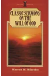 Classic Sermons On The Will Of God
