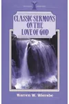 Classic Sermons On The Love Of God