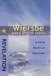 Revelation: In Christ You Are An Overcomer