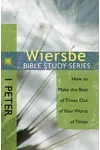 1 Peter: How To Make The Best Of Times Out Of Your Worst Of Times
