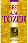 Best of A.W. Tozer, Book 1