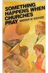 Something Happens When Churches Pray