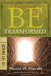 Be Transformed : Christ's Triumph Means Your Transformation