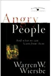 Angry People: ...and What We Can Learn from Them