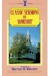 Classic Sermons on Worship