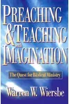 Preaching and Teaching with Imagination: The Quest for Biblical Ministry