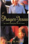The Prayer of Jesus: The Lord's Intercession for His Church