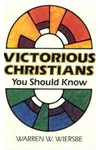 Victorious Christians You Should Know