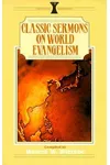 Classic Sermons On World Evangelism