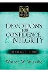 Devotions for Confidence & Integrity: Hebrews & 1 John