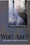 Who Am I?: New Testament Pictures of the Christian Life