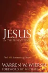 Jesus in the Present Tense: The I AM Statements of Christ