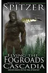 Flying the Fog Roads of Cascadia