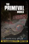 The Primeval World: The Flashback Cycle