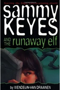 Sammy Keyes and the Runaway Elf