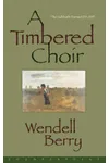 A Timbered Choir